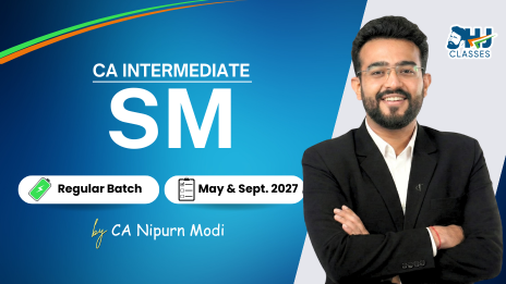 CA Inter SM Regular Batch for May & Sept. 2027 by CA Nipurn Modi