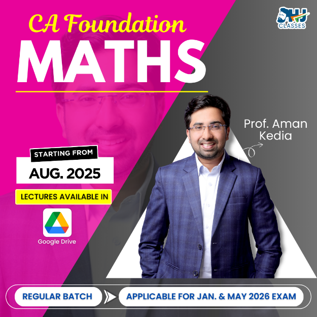 Picture of CA Foundation Maths Regular Batch for Jan 2026 by Prof. Aman Kedia