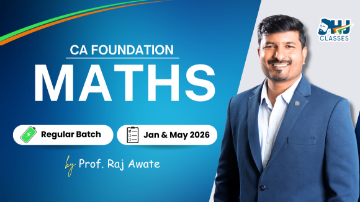 CA Foundation Maths (QA) Regular Batch for May & Sept. 2026 by Prof. Raj Awate