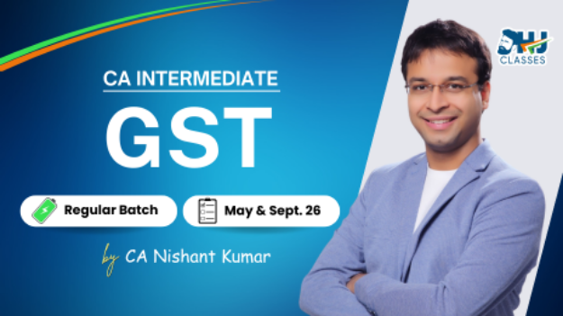 Picture of CA Inter GST Regular Batch for May & Sept. 2026 by CA Nishant Kumar