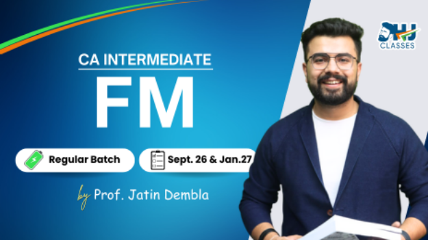 Picture of CA Inter FM Regular Batch  for May & Sept 2026 by Prof.Jatin Dembla 
