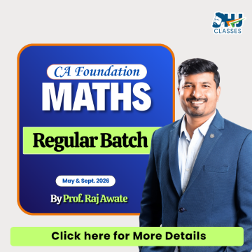 CA Foundation Maths (QA) Regular Batch for May & Sept. 2026 by Prof. Raj Awate