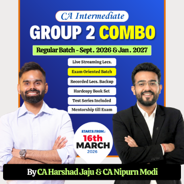 CA Inter Regular Group 2 COMBO for Sept. 26 & Jan. 27 by CA Harshad Jaju & CA Nipurn Modi 16 march