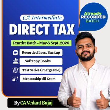 CA Inter Direct Taxation Practice Batch for May & Sept. 2026 by CA Vedant Bajaj