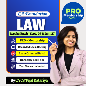 CA Foundation LAW PRO Mentorship Batch for Sept. 26 & Jan. 27 by CA CS Tejal Katariya