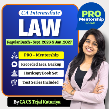 CA Intermediate LAW PRO Mentorship Batch for Sept. 2026 & Jan. 2027 By CA CS Tejal Katariya
