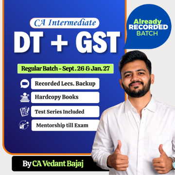 CA Inter DT + GST Regular Batch for Sept 2026 & Jan 2027 by CA Vedant Bajaj