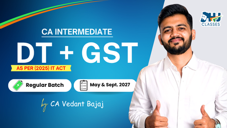 ca-inter-dt-gst-live-recorded-batch-for-may-sept-27-by-ca-vedant-bajaj