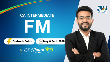 CA Inter FM 2 Months Batch for Sept. 2026 & Jan. 2027 by CA Nipurn Modi