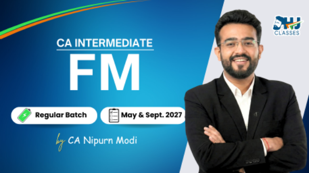 CA Inter FM Regular Batch for May & Sept. 2027 by CA Nipurn Modi