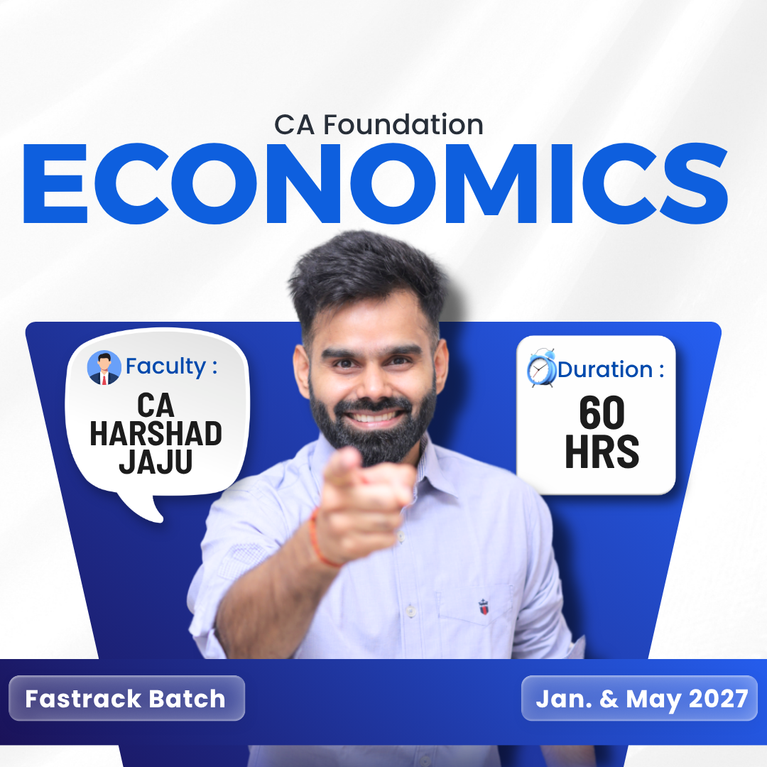 CA Foundation Economics Exam Oriented Batch for Jan & May 2027 by CA Harshad Jaju
